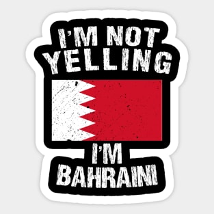 im not yelling im bahraini Sticker